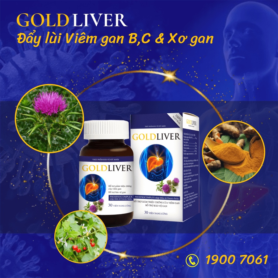 Viên uống GoldLiver đẩy lùi viêm gan B,C và xơ gan hiệu quả